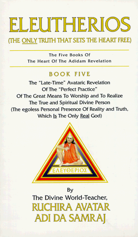 Imagen de archivo de Eleutherios: The Only Truth That Sets the Heart Free (The Five Books of the Heart of the Adidam Revelation) a la venta por HPB-Diamond