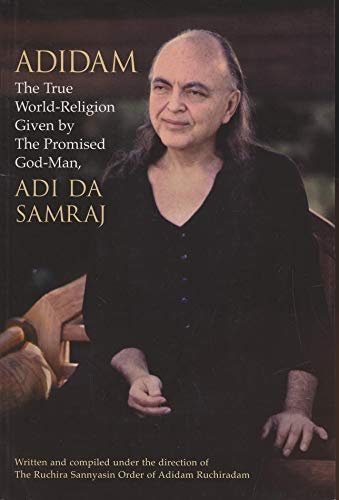 Imagen de archivo de Adidam: The True World-Religion Given by the Promised God-Man, Adi Da Samraj a la venta por ThriftBooks-Atlanta