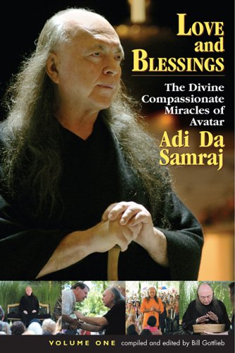 9781570971853: Love And Blessings: The Divine Compassionate Miracles of Avatar Adi Da Samraj