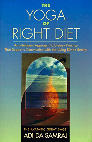 Beispielbild fr The Yoga of Right Diet zum Verkauf von SecondSale