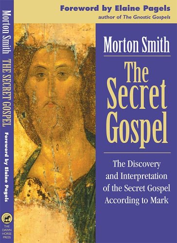 Stock image for The Secret Gospel: The Discovery and Interpretation of the Secret Gospel According to Mark for sale by Books Unplugged