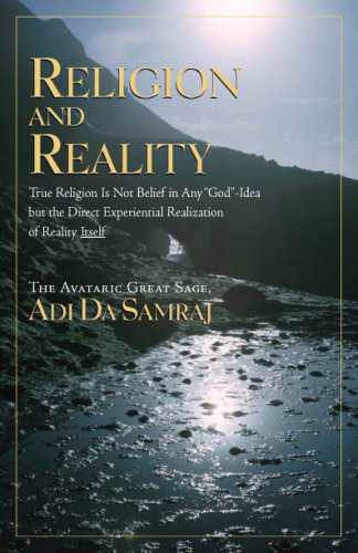 9781570972126: Religion and Reality: True Religion Is Not Belief in Any God -Idea but the Direct Experiential Realization of Reality Itself (The perfect Knowledge SeriesP)