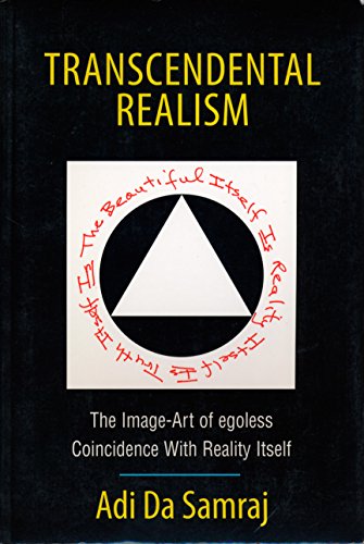 Beispielbild fr Transcendental Realism: The Image-Art of egoless Coincidence With Reality Itself zum Verkauf von Wonder Book