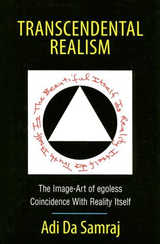 Stock image for Transcendental Realism: The Image-Art of egoless Coincidence With Reality Itself for sale by Wonder Book