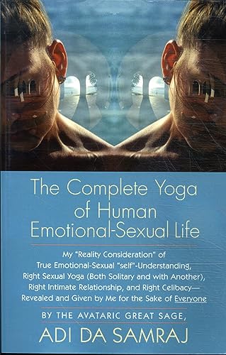 9781570972355: The Complete Yoga of Human Emotional-Sexual Life