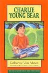 Stock image for Charlie Young Bear for sale by Kennys Bookstore