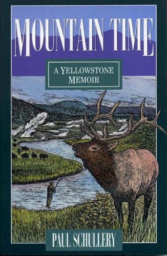 Stock image for Mountain Time: A Yellowstone Memoir for sale by HPB-Diamond