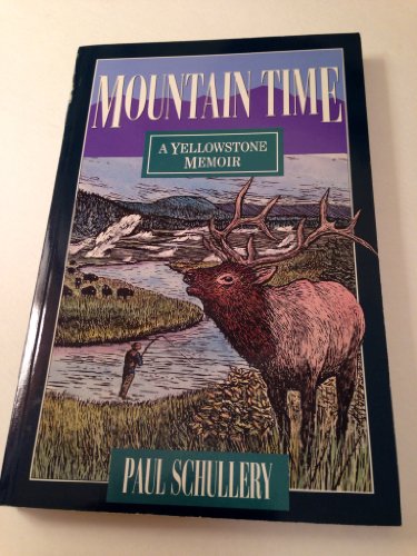 9781570980374: Mountain Time: A Yellowstone Memoir