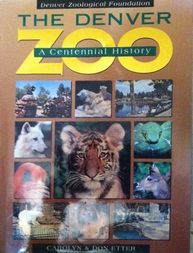 9781570980398: The Denver Zoo: A Centennial History