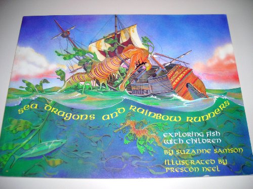 Stock image for Sea Dragons and Rainbow Runners: Exploring Fish with Children for sale by ThriftBooks-Atlanta
