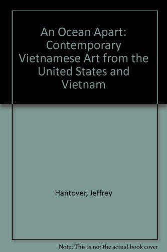 Imagen de archivo de An Ocean Apart/Nghin Trung Xa Cach: Contemporary Vietnamese Art from the United States and Vietnam/My Thuat Duong Dai Viet Nam O Hoa Ky Va O Viet Nam (English and Vietnamese Edition) a la venta por Sequitur Books