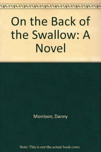 9781570981012: On the Back of the Swallow: A Novel