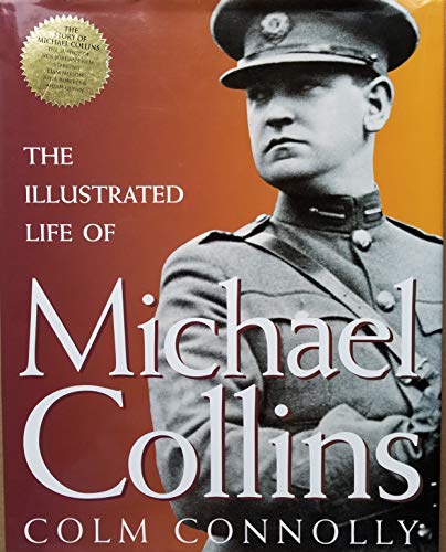 Beispielbild fr The Illustrated Life of Michael Collins zum Verkauf von Better World Books