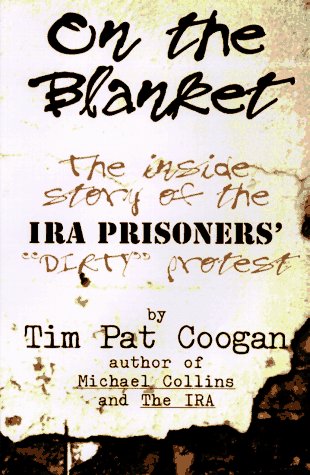 Stock image for On the Blanket : The Inside Story of the IRA Prisoners "Dirty" Protest for sale by Better World Books