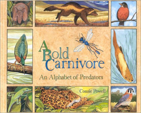 9781570981432: A Bold Carnivore: An Alphabet of Predators