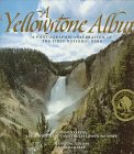 Stock image for A Yellowstone Album: A Photographic Celebration of the First National Park for sale by ThriftBooks-Atlanta