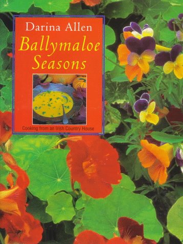 9781570981579: Ballymaloe Seasons: Cooking from an Irish Country House