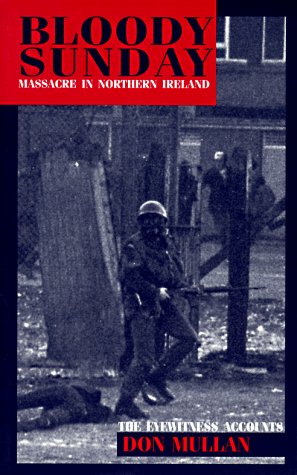 Stock image for Bloody Sunday: Massacre in Northern Ireland : The Eyewitness Accounts for sale by Reliant Bookstore