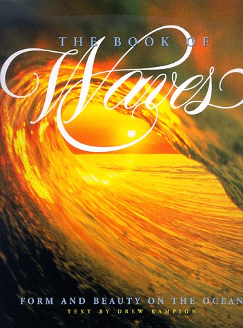 Imagen de archivo de The Book of Waves : Form and Beauty on the Ocean a la venta por Better World Books