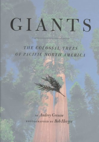 9781570981692: Giants: The Colossal Trees of Pacific North America