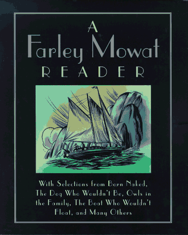 Stock image for The Farley Mowat Reader for sale by Better World Books