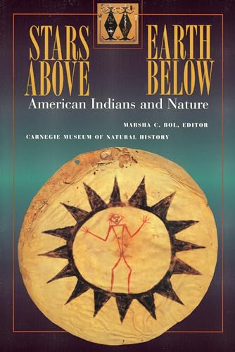 Stock image for Stars Above, Earth Below: American Indians and Nature for sale by Irish Booksellers