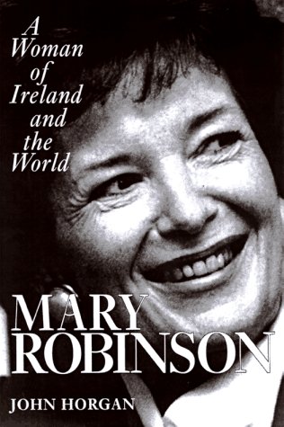 Imagen de archivo de Mary Robinson : A Woman of Ireland and the World a la venta por Better World Books