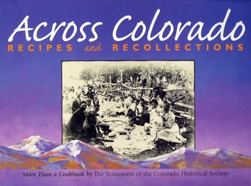 Stock image for Across Colorado: Recipes and Recollections for sale by ThriftBooks-Atlanta