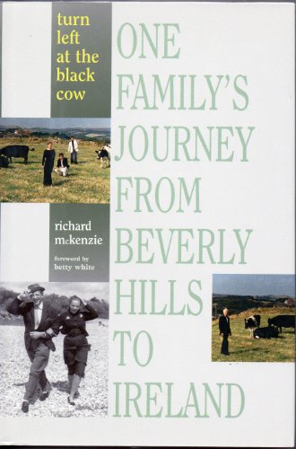 Stock image for Turn Left at the Black Cow: A Hollywood Family in Ireland for sale by ThriftBooks-Atlanta