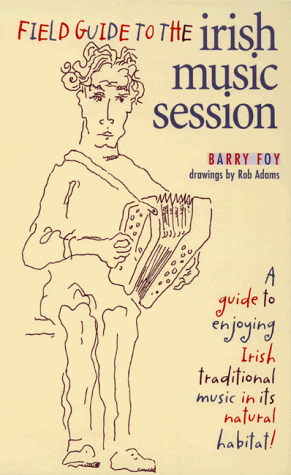 Beispielbild fr Field Guide to the Irish Music Session zum Verkauf von Front Cover Books