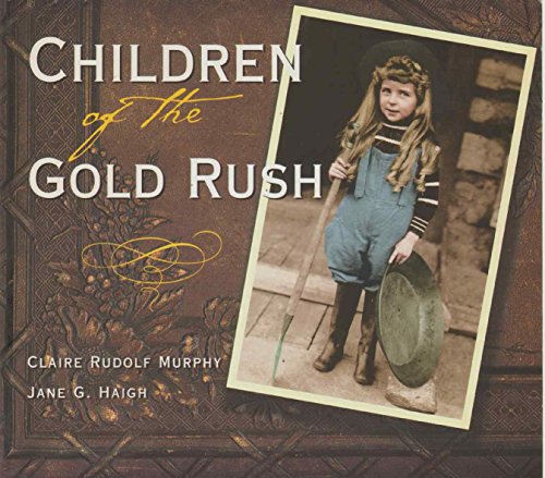 Beispielbild fr Children of the Gold Rush zum Verkauf von Better World Books