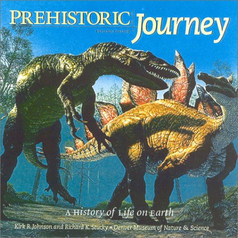 Prehistoric Journey: A History of Life on Earth (9781570983788) by Kirk R. Johnson