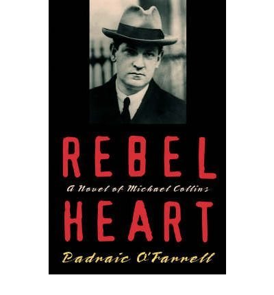 9781570983849: Rebel Heart: A Novel of Michael Collins