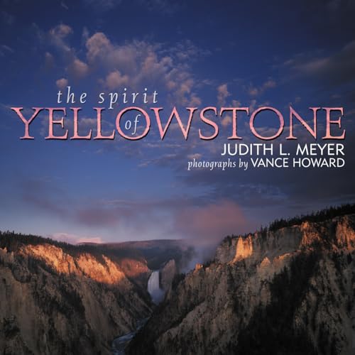 Stock image for The Spirit of Yellowstone for sale by Wonder Book