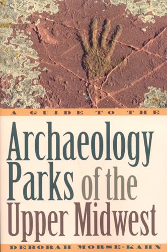 Stock image for A Guide to the Archaeology Parks of the Upper Midwest for sale by HPB-Diamond