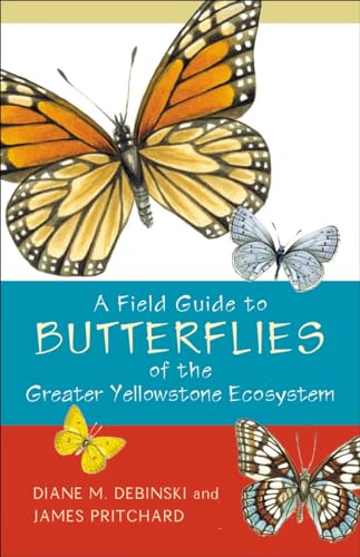 9781570984143: A Field Guide to Butterflies of the Greater Yellowstone Ecosystem