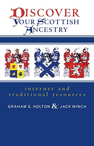 Imagen de archivo de Discover Your Scottish Ancestry : Internet and Traditional Resources a la venta por Better World Books