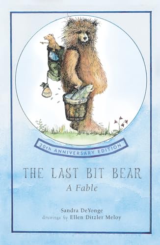 Imagen de archivo de The Last Bit Bear: A Fable a la venta por SecondSale