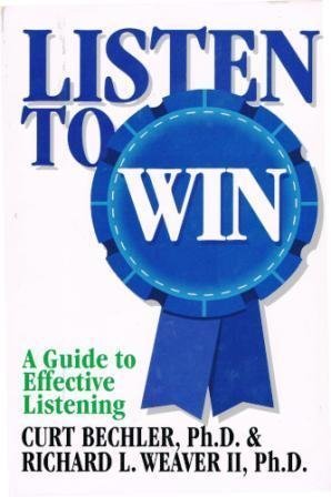 Beispielbild fr Listen to Win : A Guide to Effective Listening zum Verkauf von Better World Books