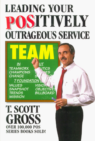 Imagen de archivo de Leading Your Positively Outrageous Service Team a la venta por Top Notch Books