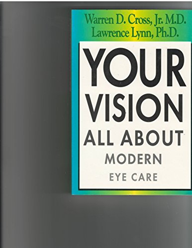 Stock image for Your Vision: All About Modern Eye Care for sale by Ergodebooks