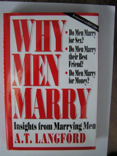 Imagen de archivo de Why Men Marry: Insights from Marrying Men a la venta por HPB-Diamond