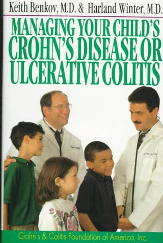 Beispielbild fr Managing Your Child's Crohn's Disease and Ulcerative Colitis zum Verkauf von Open Books