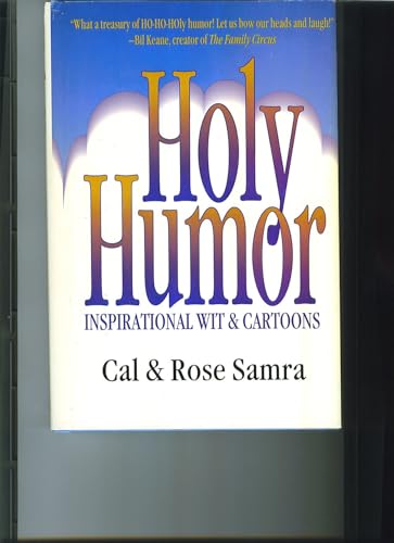 Beispielbild fr Holy Humor : A Book of Inspirational Wit and Cartoons zum Verkauf von Better World Books