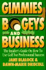 Stock image for Gimmies, Bogeys, and Business: The Insider's Guide on How to Use Golf for Professional Success for sale by ThriftBooks-Atlanta