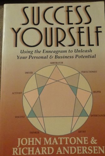 Beispielbild fr Success Yourself : Using the Enneagram to Unleash Your Personal and Professional Potential zum Verkauf von Better World Books