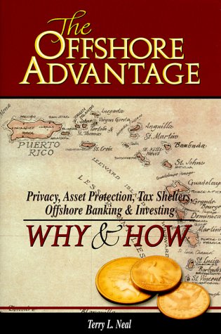9781571013316: The Offshore Advantage: Privacy, Asset Protection, Tax Shelters, Offshore Banking & Investing