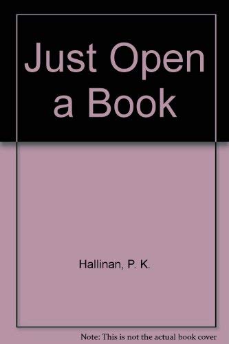 Just Open a Book (9781571020277) by P.K. Hallinan