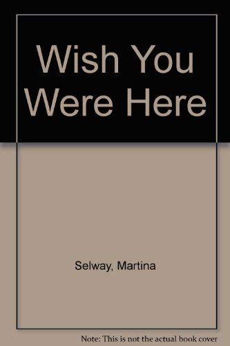 9781571020321: Wish You Were Here