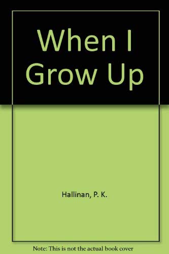9781571020611: When I Grow Up